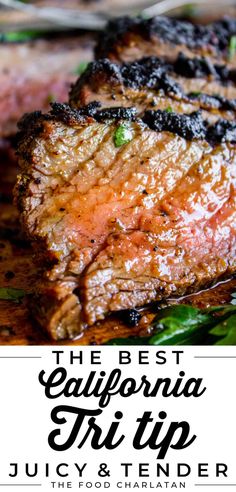 the best california tri tip juicy and tender steak