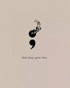 a black and white photo with the words'heal learn grow love'on it