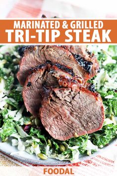 the cover of marinated and grilled tri - tip steak on a white plate