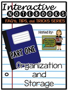 an interactive notebook with the title, part one organization and storage for students to use