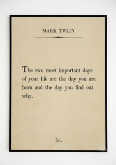 mark twain quote about the two most important days of your life are the day you're born and the day you find out why