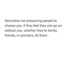 a quote about nourishment is shown in black and white, with the words normalize not pressing people to choose you if they feel they can go on without