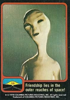 an alien is featured in this card from the 1970s television series, friendship lies in the outer reaches of space