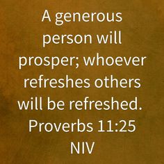 a person will prosper, whoever refreshes others will be refreshed proves 11 25