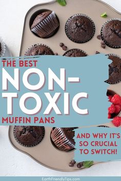 Picture of muffin pan with chocolate muffins with text overlay The Best Non-Toxic Muffin Pans and Why It's so Crucial to Switch Toxic Cookware, Mini Pot Pies, Detox Your Home, Silicone Muffin Pan, Egg Muffin, Best Pans, Cupcake Pans, Muffin Pans