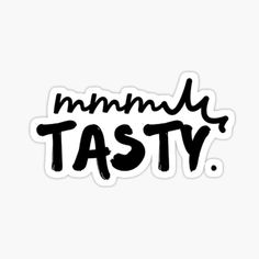 the words mommy tasty sticker is shown in black on a white background,