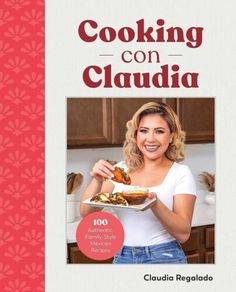 the cover of cooking on claudia by claudia regolado, with an image of a woman holding a plate of food