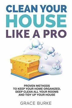 the book cover for clean your house like a pro