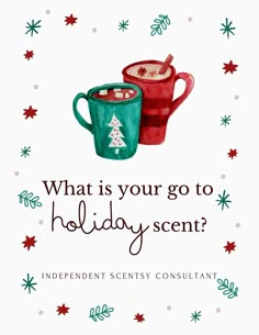 a christmas card with two mugs on it and the words, what is your go to holiday scent?