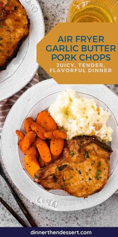 air fryer garlic butter pork chops with potatoes and carrots on the side