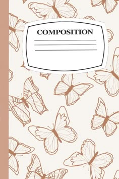 a notebook with butterflies on it and the words composition written in black ink, surrounded by brown