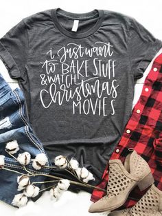 Bake Stuff and Watch Christmas Movies Tee | Sassy Shortcake | sassyshortcake.com Groceries List, Sassy Shortcake, Fall Tee Shirts, Watch Christmas Movies, Thanksgiving Food