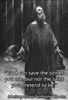 a black and white photo with the words god can save the sinner you are, but not the saint you pretend to be