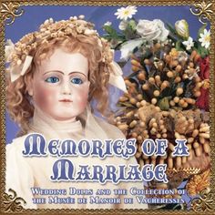 an image of a doll with flowers in her hair and the words memories of a marriage