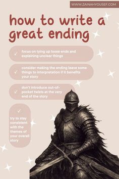 a poster with the words how to write a great ending and an image of a knight on