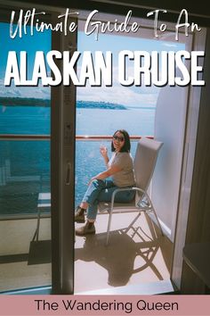 the ultimate guide to an alaskan cruise, with text overlaying it's image