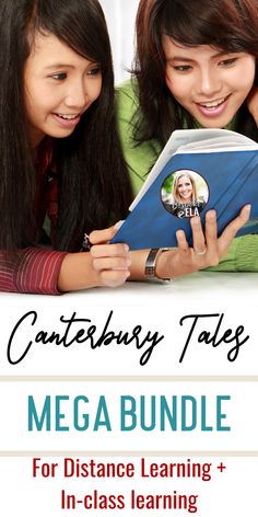 two girls looking at a book together with text that reads, canterbusy tales mega bundle for distance learning and in - class learning