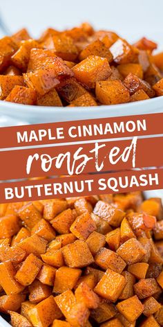 maple cinnamon roasted butternut squash in two white bowls with text overlay that reads maple cinnamon roasted butternut squash