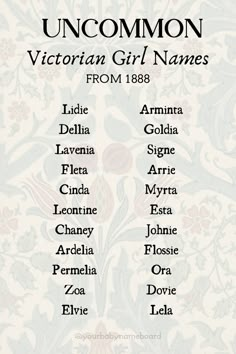 Unique and uncommon victorian era girl names. These names ranked in popularity from 100-1000 in the year 1888 in the U.S. | #victorianera #victorianname #nameideas #classic #classicnames #vintage #vintagenames #timeless #timelessnames #girlnames #babygirl #girlmom #motherhood #ttc #pregnant #pregnancy #expecting #newmom #babyregistry #babyshower #nursery #girlnursery #vintagedecor #cottagecore #nurseryideas #babynames #unique #uncommon #nursing 19th Century Names, Victorian Names Girl, Victorian Era Names, Victorian Girl Names, Rare Beautiful Names, Mythical Names, Victorian Names, Rare Names