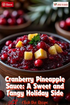 cranberry pineapple sauce, a sweet and tangy holiday side for everyone