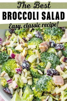 broccoli salad in a white bowl with text overlay reading the best broccoli salad easy, classic recipe