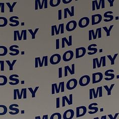 there is a blue and white sign that says my moon, in my woods, in my mood