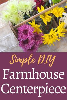 SIMPLE DIY Farmhouse Decor - Rough and Tumble Farmhouse Simple Farmhouse, Farmhouse Centerpiece, Simple Centerpieces, Upcycled Materials, Simple Diy