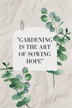 the quote gardening is the art of sowing hope on top of a crumpled paper background