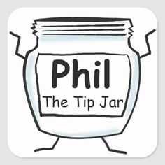 a jar with the words phil on it