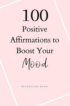 the words, 100 positive affirmmations to boss your mood on pink background