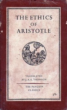 an old book with the title, the ethics of aristole translated by j k thomas