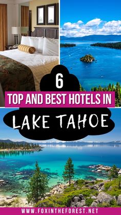 the top and best hotels in lake tahoe with text overlay that reads 6 top and best hotels in lake tahoe