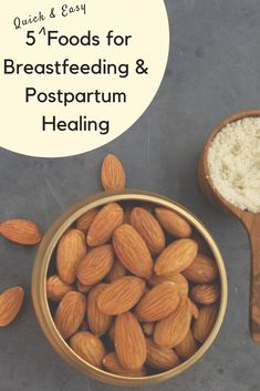 almonds and rice in a bowl with the words 5 foods for breastfeeding & postpartum healing