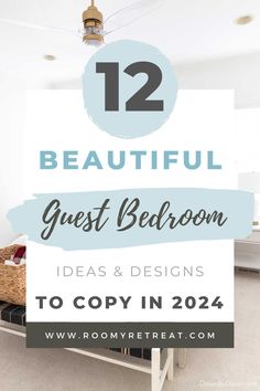 a bedroom with the text 12 beautiful guest bedroom ideas and designs to copy in