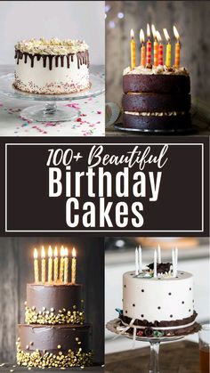 birthday cakes with candles on them and the words, 100 beautiful birthday cakes