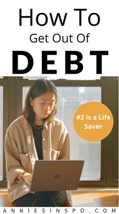 a woman sitting in front of a laptop computer with the title how to get out of debt