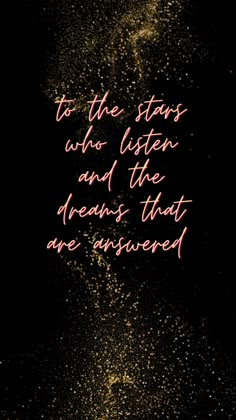 the words to the stars who listen and the dreams that are answered in pink ink