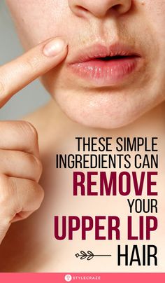 How To Remove Hair From Upper Lip, How To Naturally Remove Facial Hair, How To Get Rid Of Hair On Upper Lip, Removing Upper Lip Hair, Natural Upper Lip Hair Removal, Uper Lips Hair Remover At Home, Hair On Face Removal, Remove Mustache Hair Upper Lip, Mustache Removal For Women