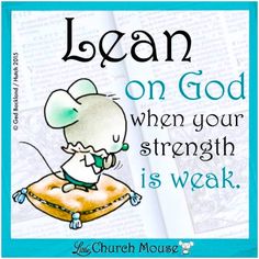 an image of a book with the words lean on god when your strength is weak