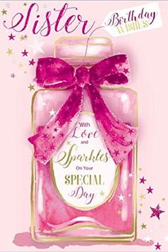 a pink bottle with a bow on it and the words sister birthday written in gold