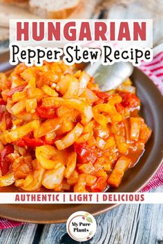 the cover of hungarian pepper stew recipe is shown on a plate with bread in the background