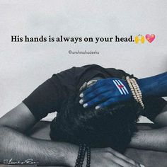 a man with his hands on his head and the words, his hands always on your head