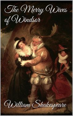 the merry wives of windser by william shakespeare