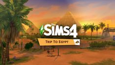 the sims 4 trip to egypt