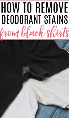 Remove Pit Stains From Colored Shirts, Armpit Deodorant Stain Remover, How To Remove Deodorant Stains On Black, How To Remove Pit Stains From Shirts, How To Get Rid Of Deodorant Stains, Deodorant Stain Removal, How To Get Deodorant Stains Out Of Black, Remove Deodorant Stains Dark Clothing, How To Remove Deodorant Stains