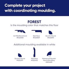 a blue and white poster with the words, complete your project with coordinating moulding