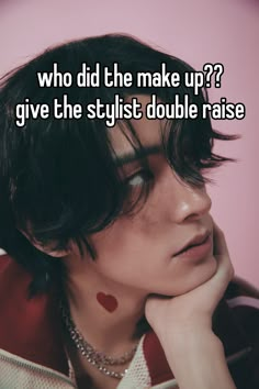 a woman with her hand on her chin and the words who did the make up give the stylist double raise?