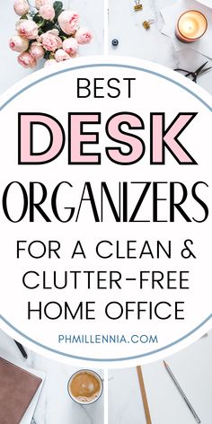 the best desk organizer for a clean and clutter - free home office with text overlay