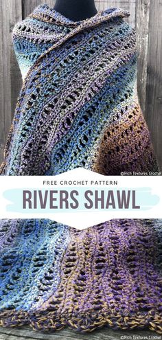 a crocheted shawl with the text, free crochet pattern rivers shawl