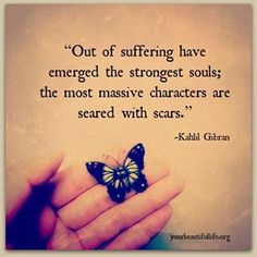 Out Of Suffering Have Emerged, C.s. Lewis, Kahlil Gibran, A Butterfly